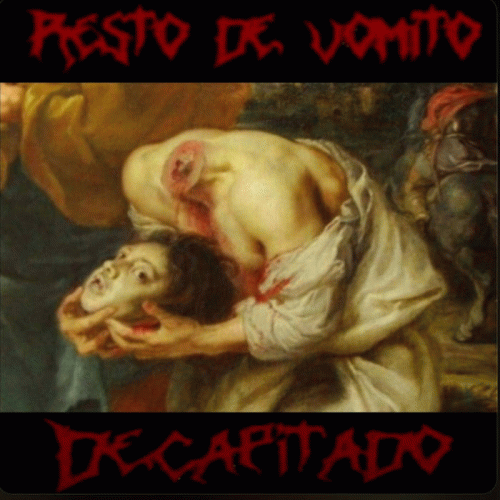 Resto De Vomito : Decapitado Resto De Vomito : Decapitado